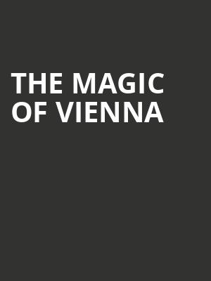 The Magic of Vienna at Barbican Theatre